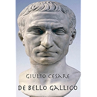 De Bello Gallico - La guerra gallica (Italian Edition) book cover