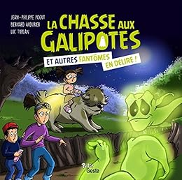 La  Chasse aux galipotes et autres fantômes en délire