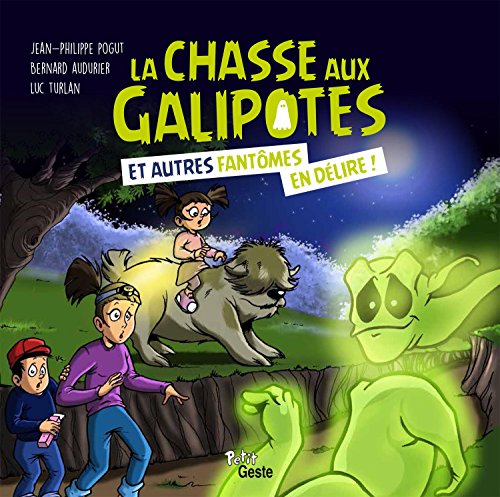 La  Chasse aux galipotes et autres fantômes en délire