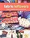 Fabric Leftovers: Simple, Adaptable Ways to Use Up Scraps by D'Arcy-Jean Milne