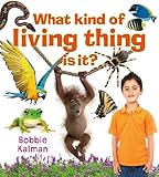 What Kind of Living Thing Is It? (Introducing Living Things (Paperback))