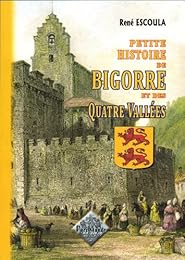 Petite histoire de la Bigorre & des quatre vallées