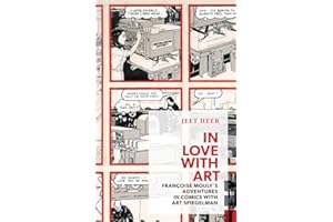 In Love with Art: Francoise Mouly's Adventures in Comics with Art Spiegelman