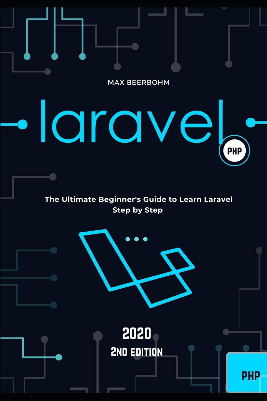 Laravel The Ultimate Beginner S Guide To Learn Laravel Step By