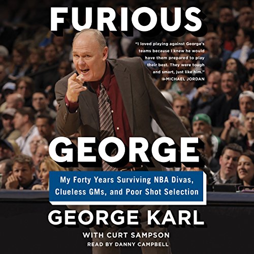 Furious George: My Forty Years Surviving NBA Divas, Clueless GMs, and Poor Shot Selection Audiobook [Free Download by Trial] thumbnail