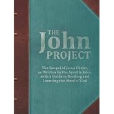 The John Project: A Guide to Reading and Learning the Word of God