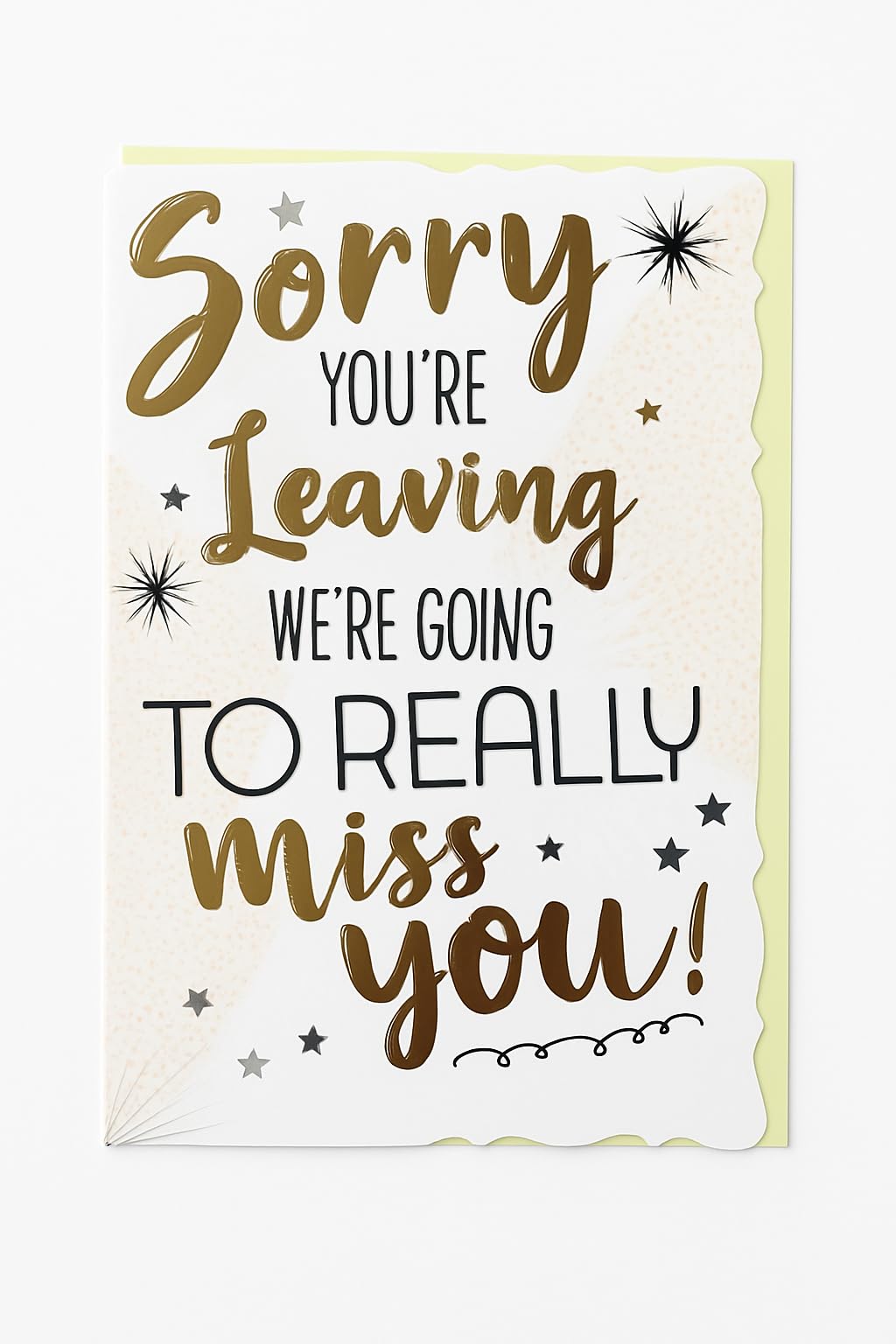 Large Sorry Your Leaving Card***Gold Glitter**7 X 10 INCHES**AC2*