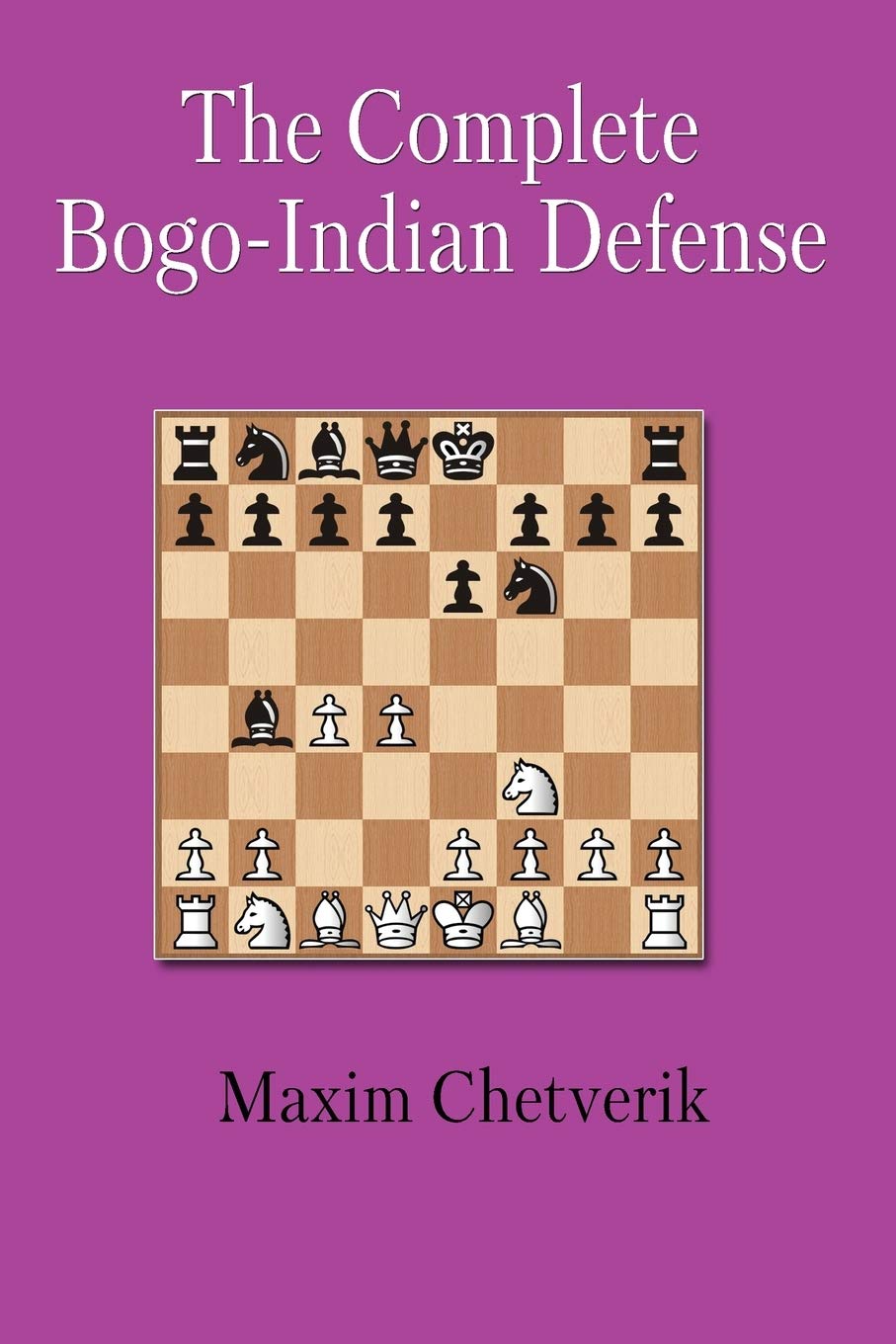 bogo free shoes on The Complete Bogo Indian Defense Chetverik Maxim 9785604176979 Amazon Com Books