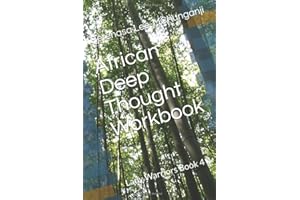 African Deep Thought Workbook: Lady Warriors Book 4 (Self Mastery)