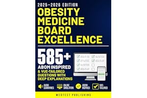 Obesity Medicine Board Excellence: 585+ ABOM-Inspired, VUE-Tailored Questions with Deep Explanations