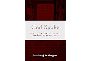God Spoke: The Story of How We Came to Have the Bible as We Know It Today