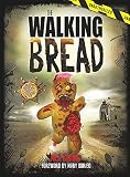 The Walking Bread by Rick Grains