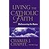Living the Catholic Faith: Rediscovering the Basics