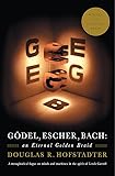 Gödel, Escher, Bach: An Eternal Golden Braid