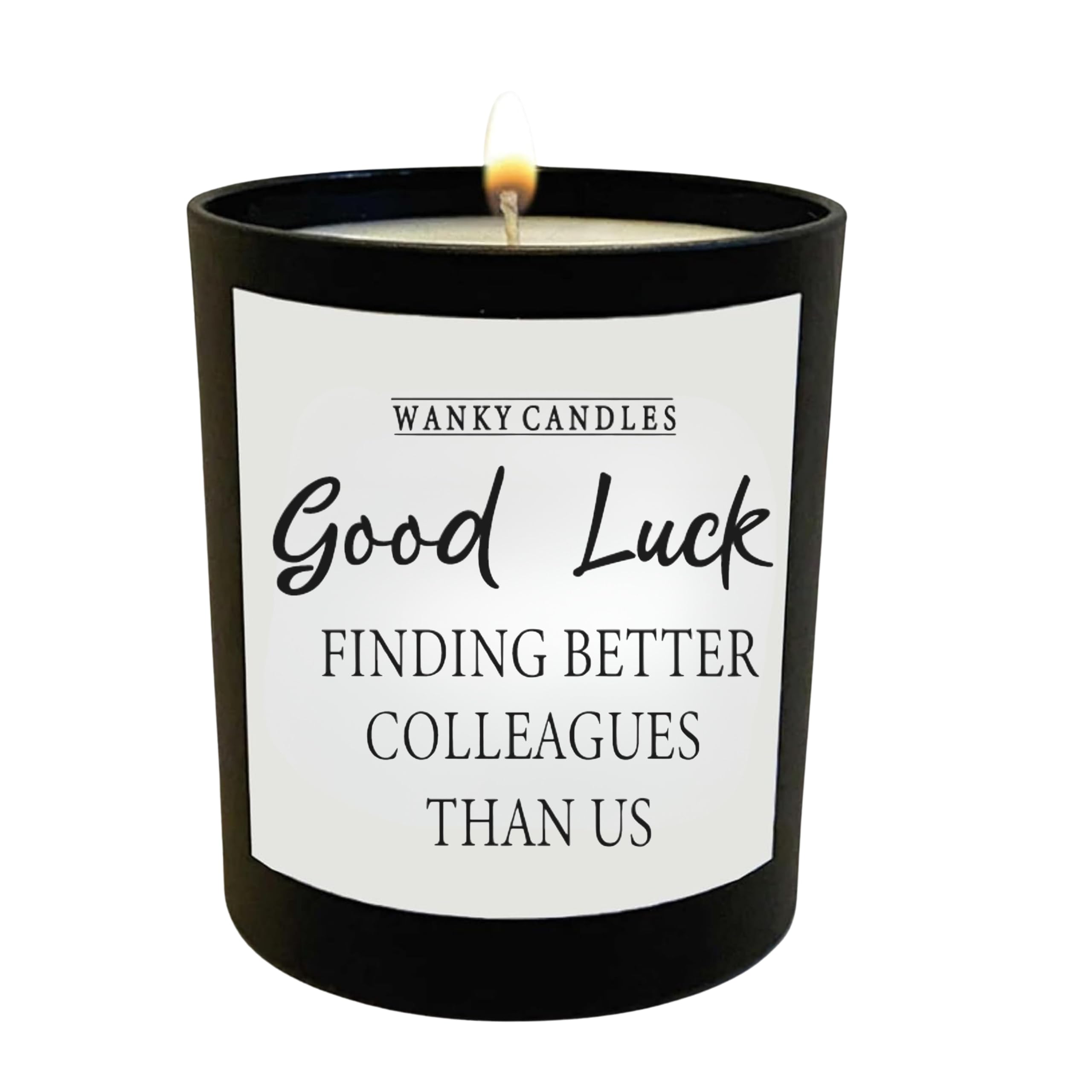 Wanky Candle - Good Luck Finding Better Colleagues | Funny Leaving Candle | New Job Celebration