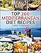 Top 200 Mediterranean Diet Recipes