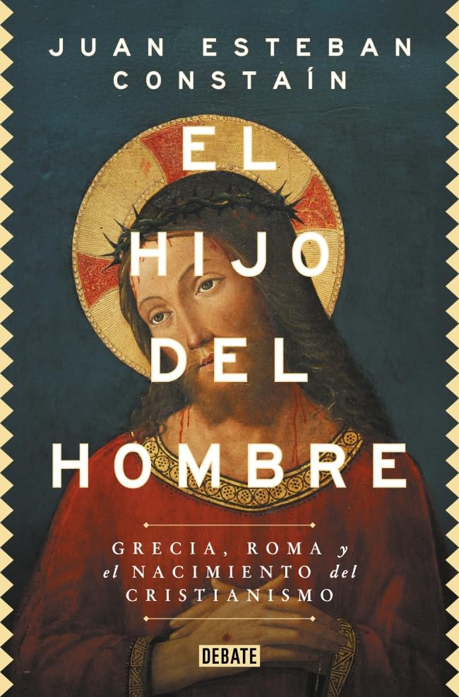 Portada de El hijo del hombre: Grecia, Roma y el nacimiento del cristianismo (Historia)
