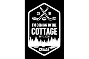 I’m Coming to the Cottage: Canada ESTD 2025 | Hockey & Cabin Life Journal | Lined 6x9 Notebook | 100 Pages