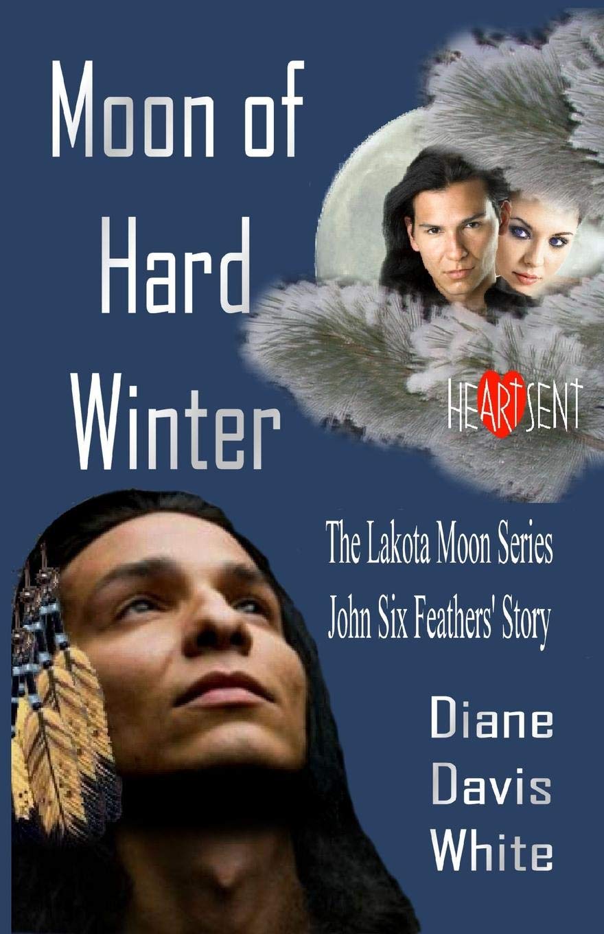 Moon of Hard Winter: 3 (The Lakota Moon Series)