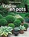 LE JARDIN EN POTS (French Edition) by