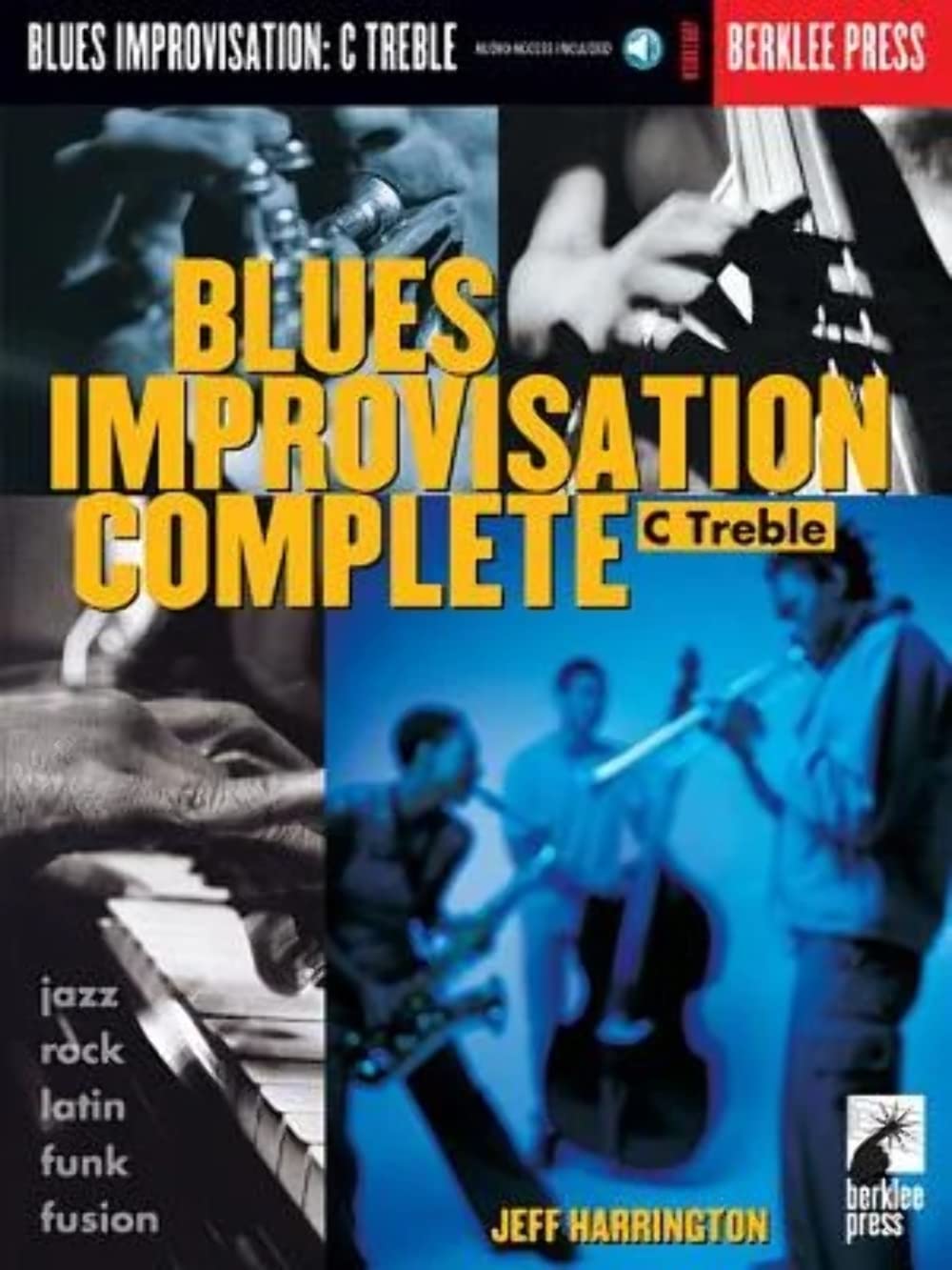 Blues Improvisation Complete. C Instrument. Includes Audio Online: C Treble