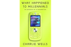 What Happened to Millennials: In Defense of a Generation