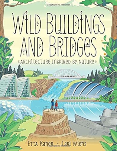 Download Wild Buildings and Bridges: Architecture Inspired by Nature PDF