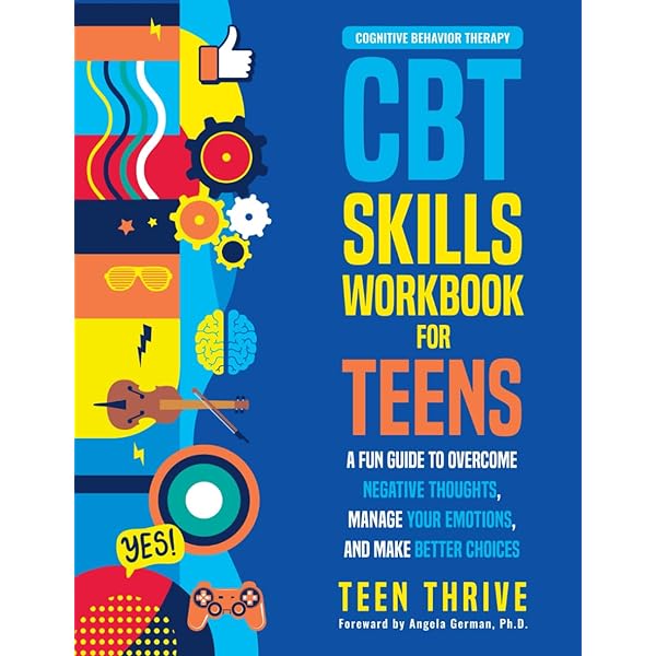 The CBT Workbook for Anxious Teens: 57 Exercises to Find Relief