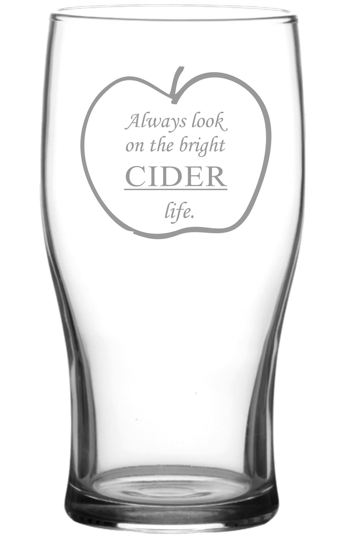"Always Look on The Bright Cider Life" Tulip Cider Glass