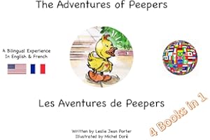 The Adventures of Peepers in English and French (The Adventures of Peepers | Bilingual Children's Books With Illustrations | English/Spanish/French/Italian/German) (French Edition)