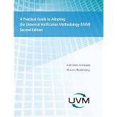 A Practical Guide to Adopting the Universal Verification Methodology (UVM) Second Edition