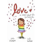 Love: A story about who you truly are.