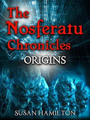 The Nosferatu Chronicles: Origins by [Hamilton, Susan]