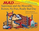 Superman and the Miserable, Rotten, No Fun, Really Bad Day by Dave Croatto, Tom Richmond