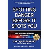 Spotting Danger Before It Spots You: Build Situational Awareness To Stay Safe (Head's Up)