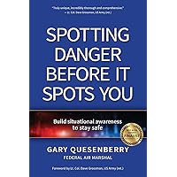 Spotting Danger Before It Spots You: Build Situational Awareness To Stay Safe (Head's Up)