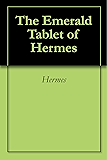 The Emerald Tablet of Hermes