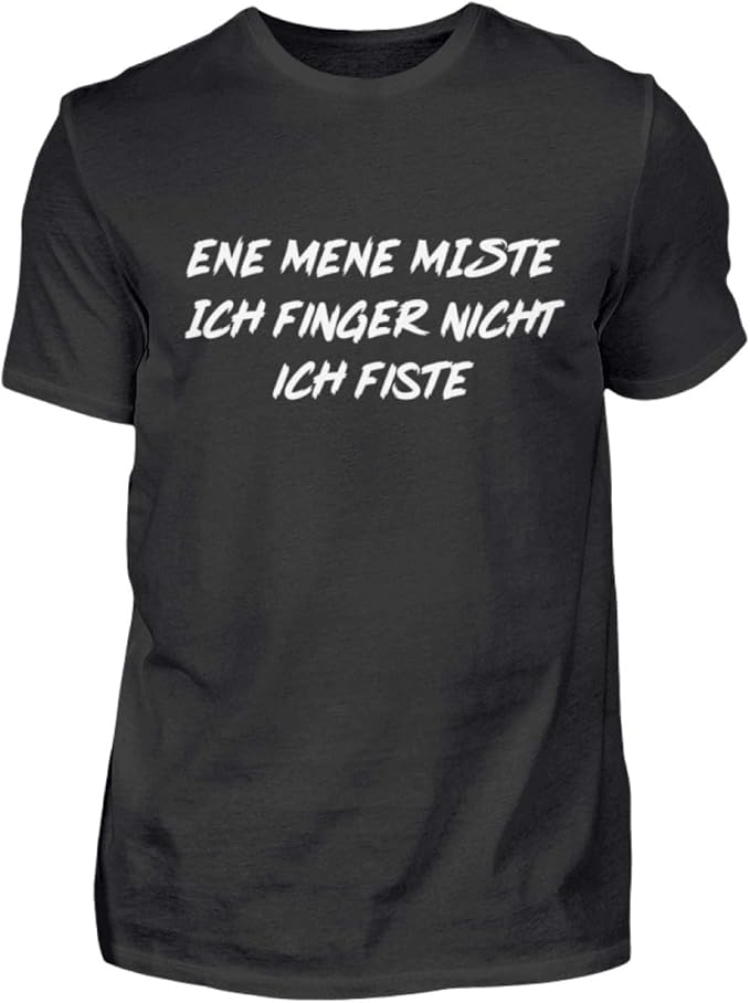 Ene Mene Miste Ich Finger Nicht Ich Fiste Bier Party Spruch