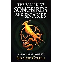 The Ballad of Songbirds and Snakes (A Hunger Games Novel): Collins