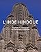 L'Inde Hindoue : Temples et Sanctuaires de Khajuraho à Madurai by 