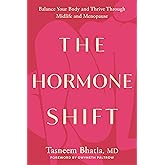 The Hormone Shift: Balance Your Body and Thrive Through Midlife and Menopause (Goop Press)