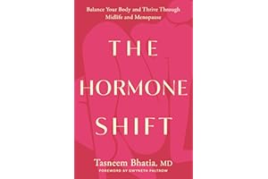 The Hormone Shift: Balance Your Body and Thrive Through Midlife and Menopause (Goop Press)