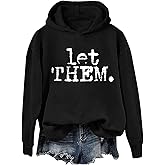 Let Them Sweatshirt & Hoodie Inspirational Mental Health Let Them Shirts For Women Men