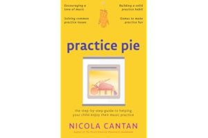 Practice Pie: The step-by-step guide to helping your child enjoy their music practice