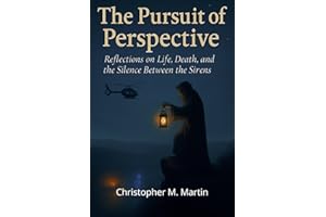 The Pursuit of Perspective: Reflections on Life, Death, and the Silence Between the Sirens