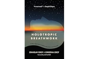 Holotropic Breathwork: A New Approach to Self-Exploration and Therapy (SUNY Series in Transpersonal and Humanistic Psychology)