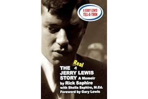 The REAL Jerry Lewis Story: A Memoir by Rick Saphire