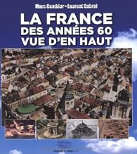 Book's Cover ofLa France des années 60 vue d'en haut