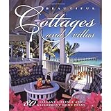 Beautiful Cottages and Villas: Introducing 80 Sater Coastal-Style Home Plans
