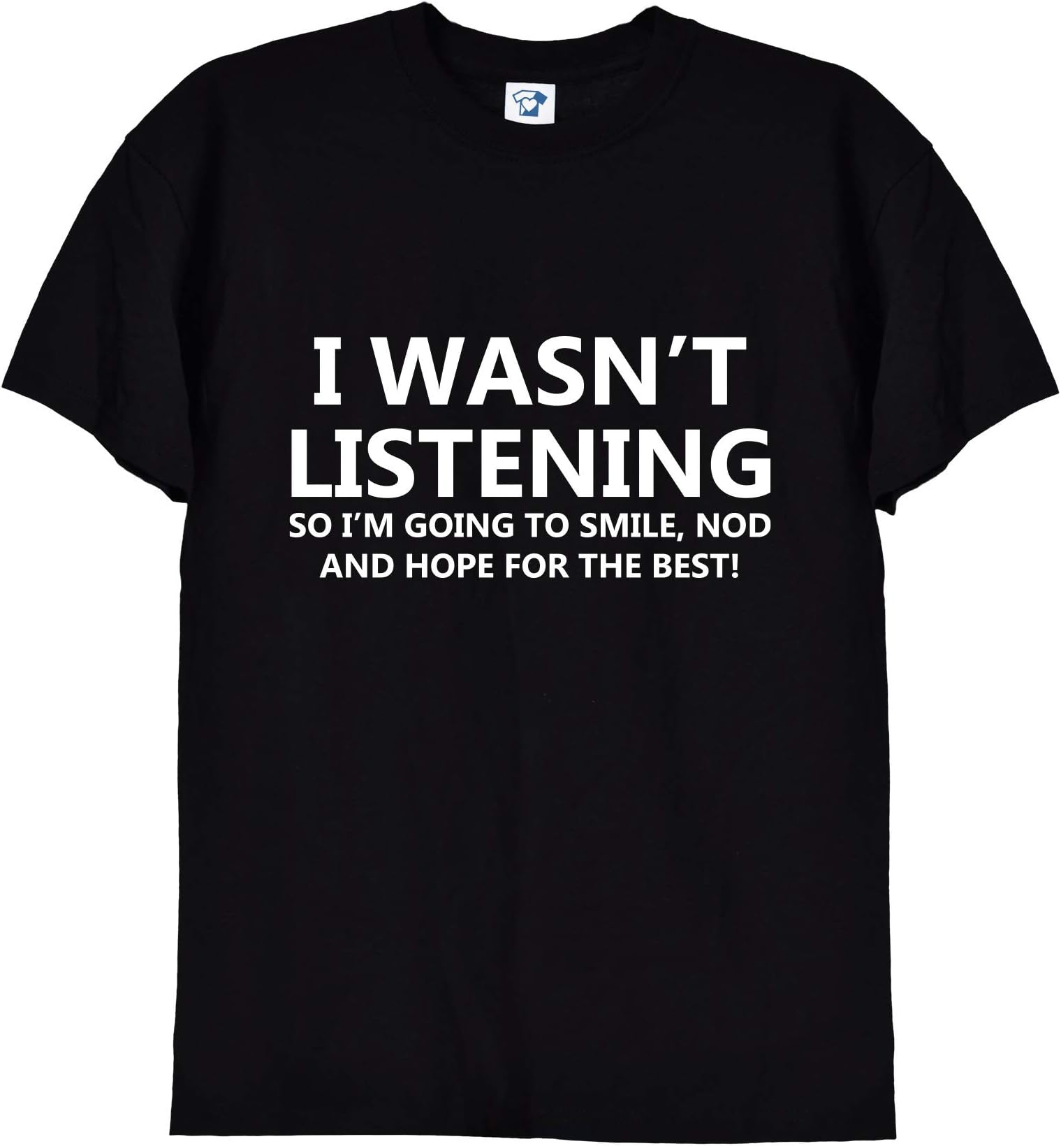 TrendySnug Tees I Wasn't Listening Tshirt, Funny Men's Top in Black and White, 62